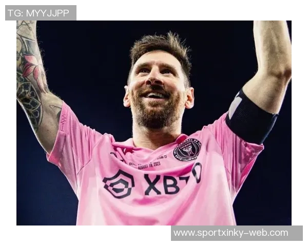 麦卡强调梅西在迈阿密夺冠中的关键作用呼吁保持最佳状态